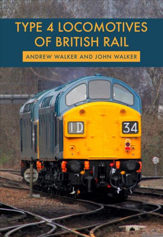 Carte Type 4 Locomotives of British Rail Andrew Walker