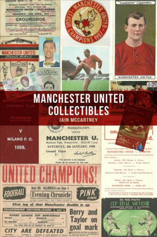 Kniha Manchester United Collectibles Iain McCartney