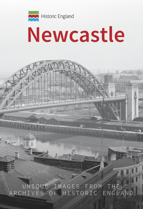 Kniha Historic England: Newcastle Paul Perry