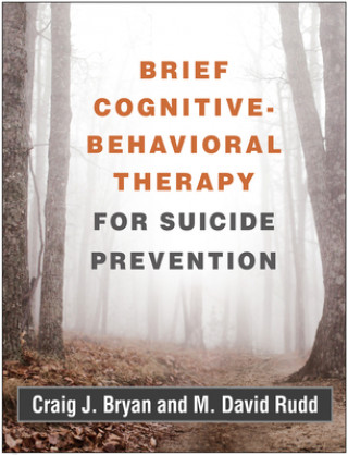 Könyv Brief Cognitive-Behavioral Therapy for Suicide Prevention Craig J. Bryan