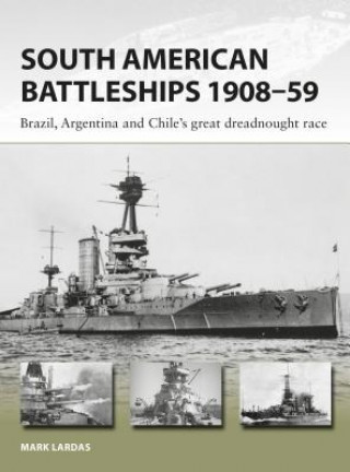 Книга South American Battleships 1908-59 Mark Lardas