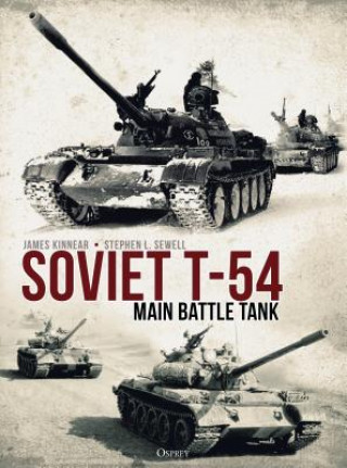 Könyv Soviet T-54 Main Battle Tank James Kinnear