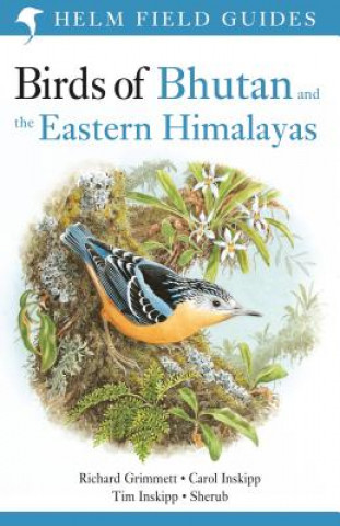 Könyv Birds of Bhutan and the Eastern Himalayas Carol Inskipp