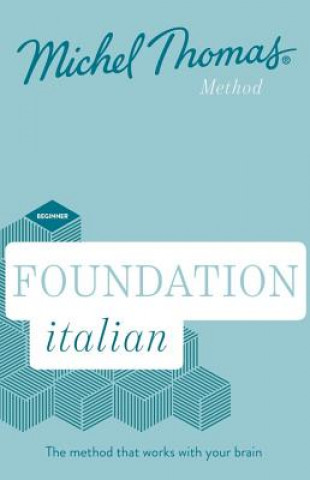 Audio Foundation Italian New Edition (Learn Italian with the Michel Thomas Method) Michel Thomas