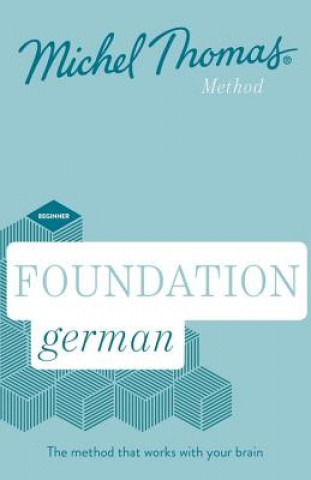 Audio Foundation German New Edition (Learn German with the Michel Thomas Method) Michel Thomas