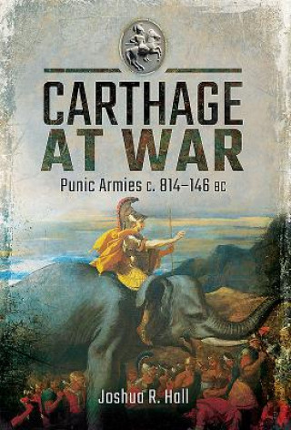 Kniha Carthage at War Joshua R Hall