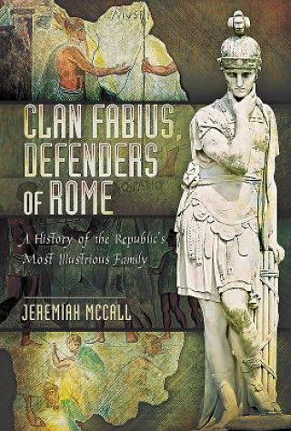 Kniha Clan Fabius, Defenders of Rome Jeremiah B. McCall