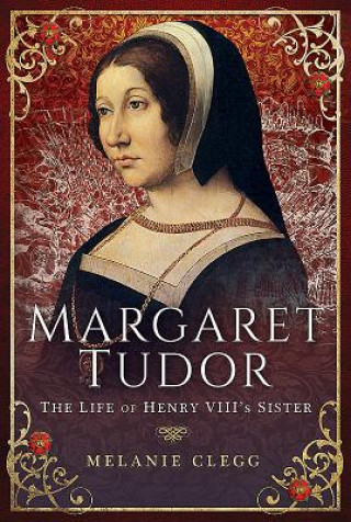 Kniha Margaret Tudor Melanie Clegg