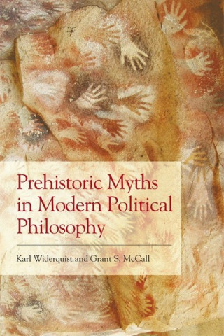 Carte Prehistoric Myths in Modern Political Philosophy Professor Karl (Georgetown University USA) Widerquist