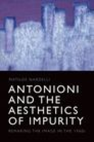 Boek Antonioni and the Aesthetics of Impurity NARDELLI  MATILDE