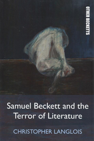 Book Samuel Beckett and the Terror of Literature LANGLOIS  CHRISTOPHE