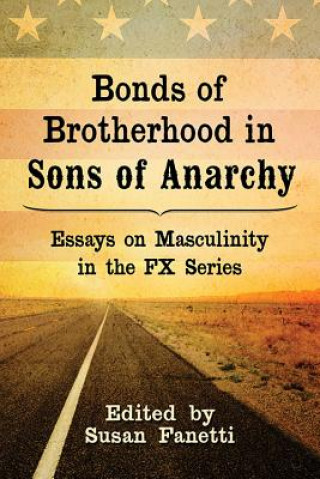 Knjiga Bonds of Brotherhood in Sons of Anarchy Susan Fanetti