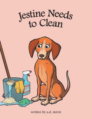 Könyv Jestine Needs to Clean A D Storm
