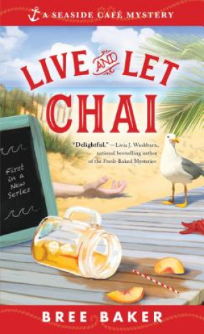 Knjiga Live and Let Chai Bree Baker