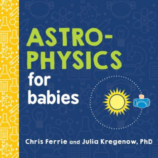 Knjiga Astrophysics for Babies Chris Ferrie