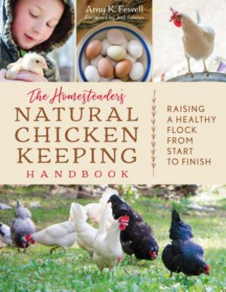 Kniha Homesteader's Natural Chicken Keeping Handbook Amy K. Fewell