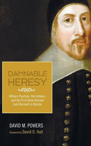 Knjiga Damnable Heresy David M. Powers