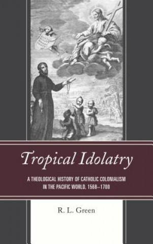 Buch Tropical Idolatry R. L. Green