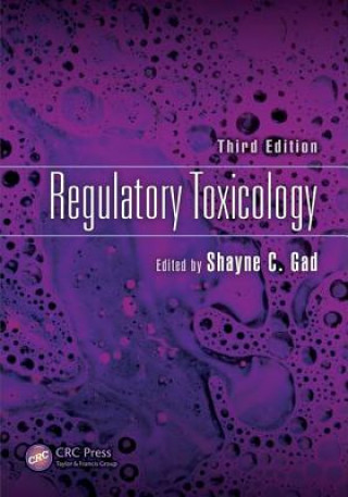 Knjiga Regulatory Toxicology, Third Edition Shayne C. Gad