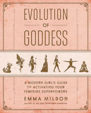 Knjiga Evolution of Goddess Emma Mildon