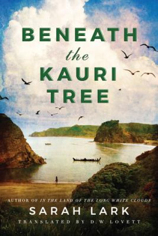 Könyv Beneath the Kauri Tree Sarah Lark