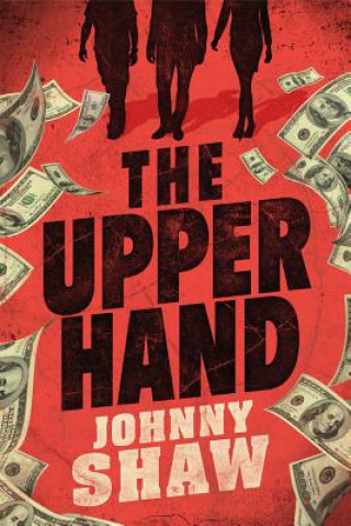 Knjiga Upper Hand Johnny Shaw