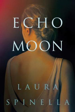 Könyv Echo Moon Laura Spinella
