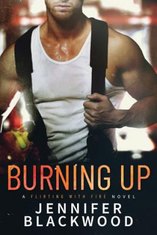 Książka Burning Up Jennifer Blackwood