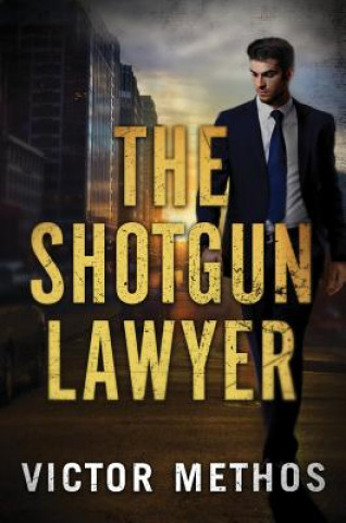 Kniha Shotgun Lawyer Victor Methos