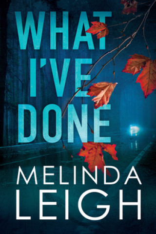 Könyv What I've Done Melinda Leigh