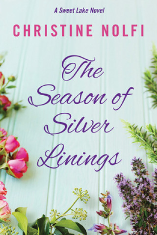 Knjiga Season of Silver Linings Christine Nolfi