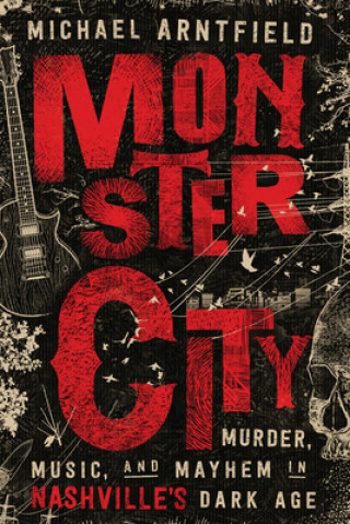 Kniha Monster City Michael Arntfield