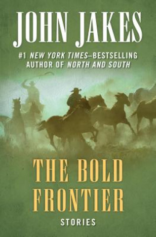 Kniha Bold Frontier John Jakes