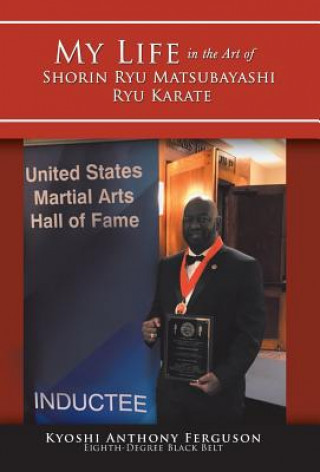 Książka My Life in the Art of Shorin Ryu Matsubayashi Ryu Karate ANTHONY FERGUSON