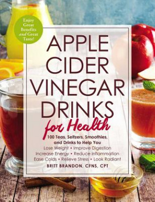 Kniha Apple Cider Vinegar Drinks for Health Britt Brandon