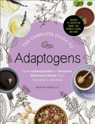 Könyv Complete Guide to Adaptogens Agatha Noveille