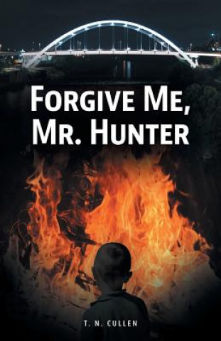 Книга Forgive Me, Mr. Hunter T N Cullen