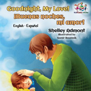 Książka Goodnight, My Love! (English Spanish Children's Book) Shelley Admont