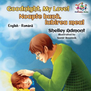 Kniha Goodnight, My Love! (English Romanian Children's Book) Shelley Admont