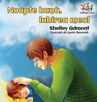 Kniha Goodnight, My Love! (Romanian Book for Kids) Shelley Admont