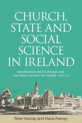 Kniha Church, State and Social Science in Ireland Peter Murray