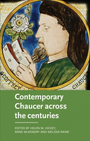 Könyv Contemporary Chaucer Across the Centuries Helen Hickey