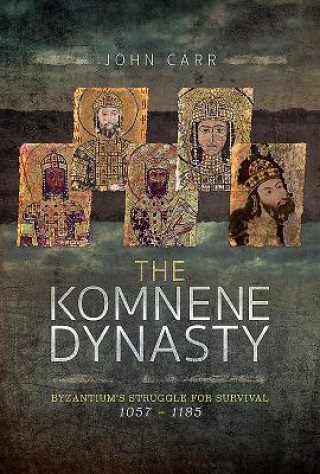 Kniha Komnene Dynasty John Carr