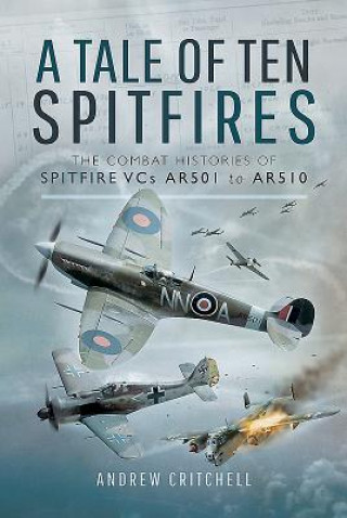 Kniha Tale of Ten Spitfires Andrew Critchell