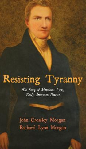 Książka Resisting Tyranny Morgan