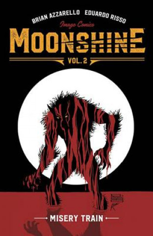 Könyv Moonshine Volume 2: Misery Train Brian Azzarello