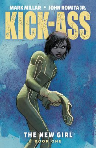 Książka Kick-Ass: The New Girl Volume 1 Mark Millar