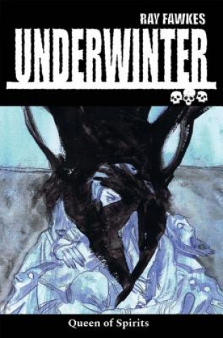 Книга Underwinter: Queen of Spirits Ray Fawkes
