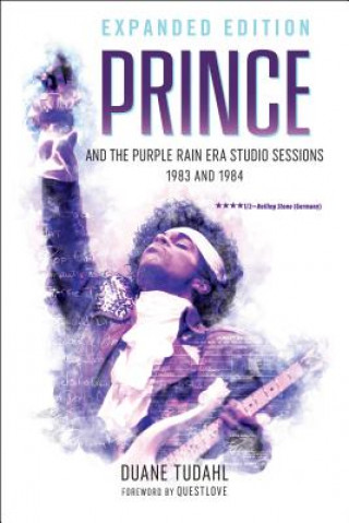 Книга Prince and the Purple Rain Era Studio Sessions Duane Tudahl