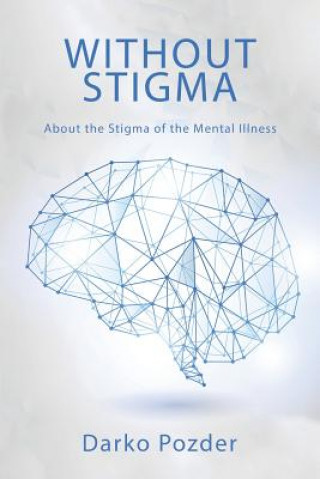Knjiga Without Stigma Darko Pozder